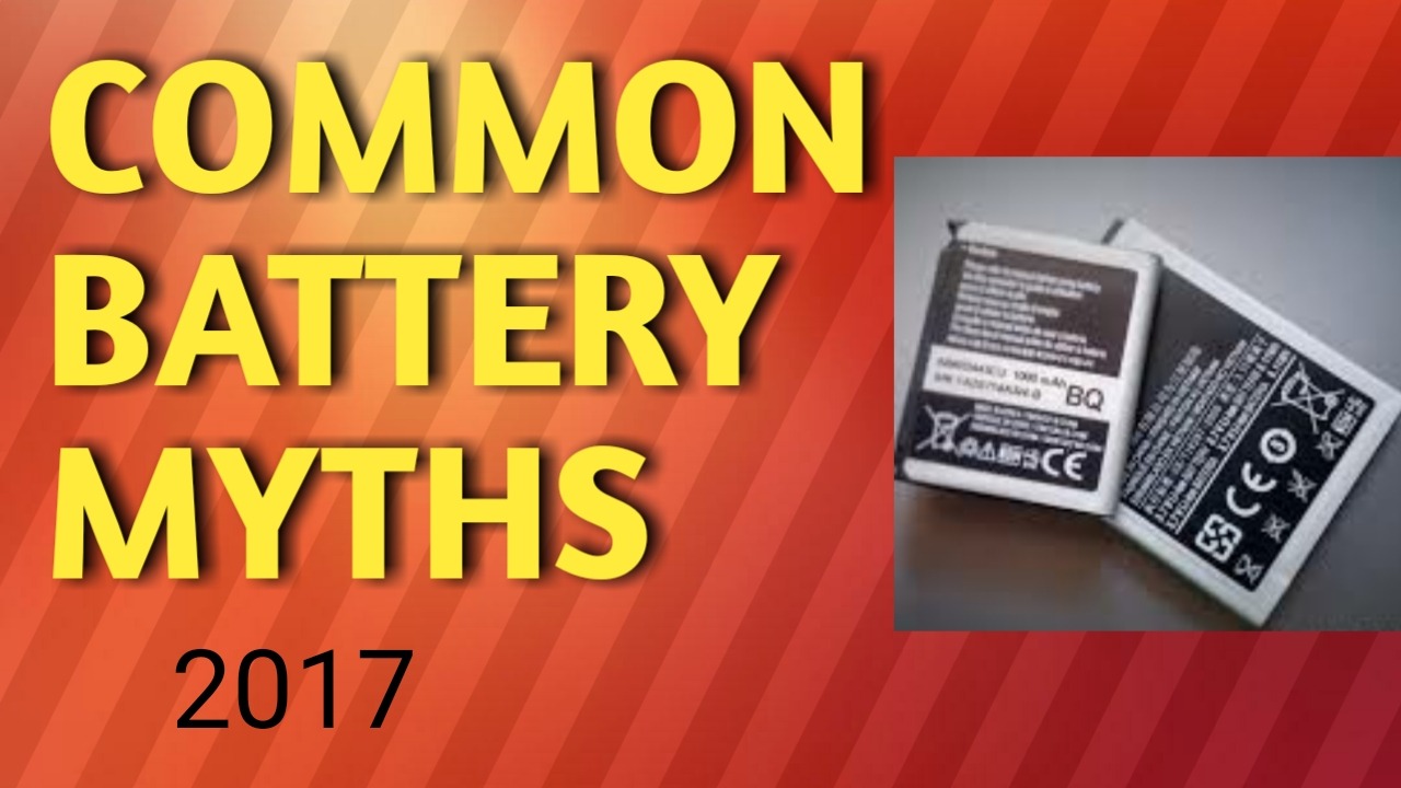common battery myths 2017